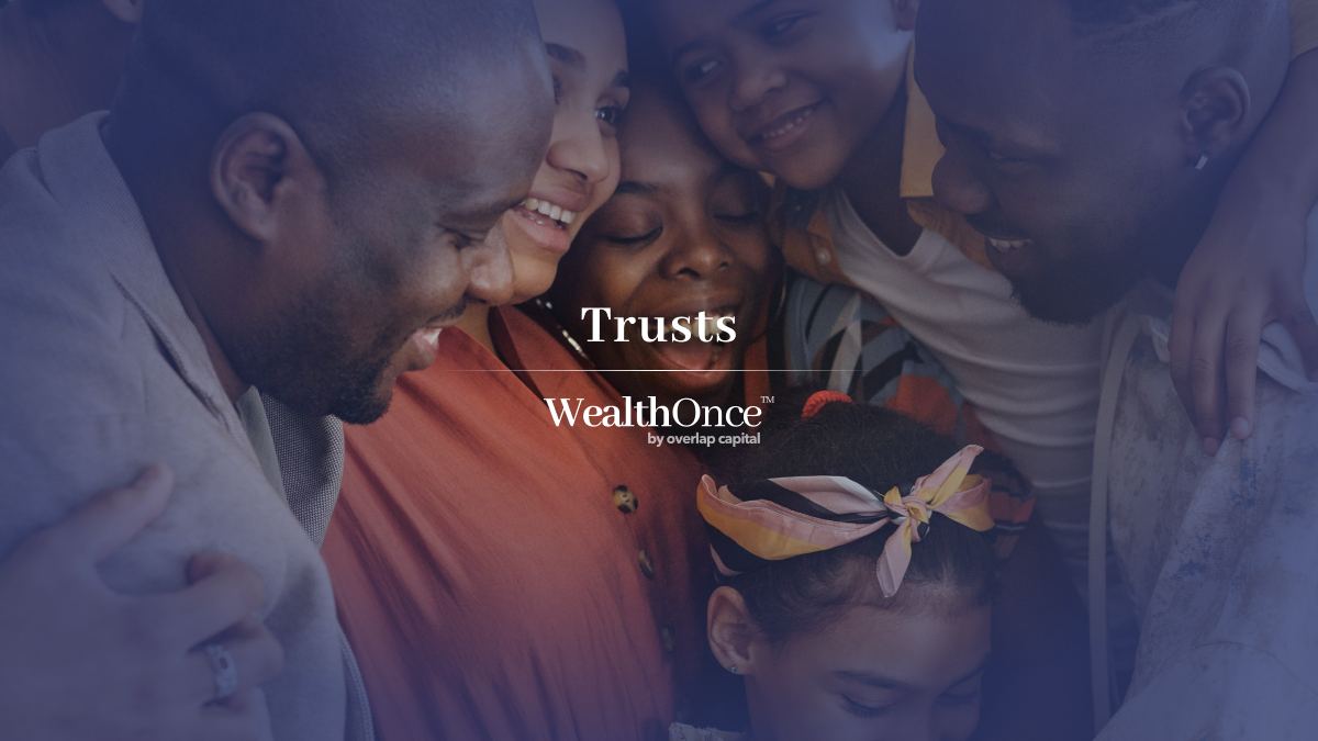 Trusts from WealthOnce™